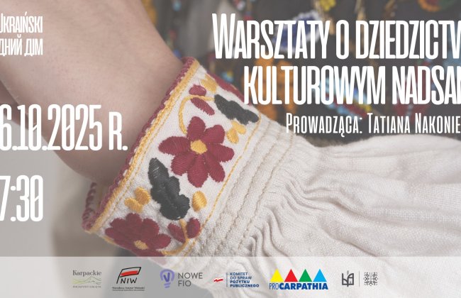 Warsztaty o dziedzictwie kulturowym Nadsania z Tatianą Nakonieczną